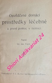 OSVĚDČENÉ DOMÁCÍ PROSTŘEDKY LÉČEBNÉ A PRVNÍ POMOC V NEMOCI