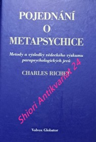 POJEDNÁNÍ O METAPSYCHICE - Metody a výsledky vědeckého výzkumu parapsychologických jevů