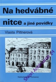 NA HEDVÁBNÉ NITCE A JINÉ POVÍDKY