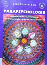PARAPSYCHOLOGIE - Vzdělávací kurs parapsychologie a rozvoj vlastních paranormálních schopností