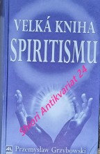 VELKÁ KNIHA SPIRITISMU