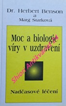 MOC A BIOLOGIE VÍRY V UZDRAVENÍ - Nadčasové léčení