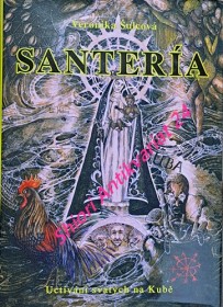 SANTERÍA - UCTÍVÁNÍ SVATÝCH NA KUBĚ - Magie a náboženství