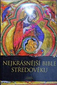 NEJKRÁSNĚJŠÍ BIBLE STŘEDOVĚKU