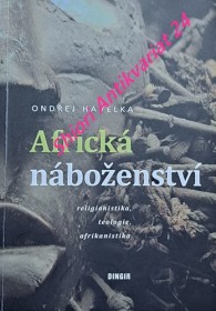 AFRICKÁ NÁBOŽENSTVÍ - Religionistika - Teologie - Afrikanistika