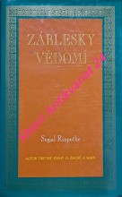 ZÁBLESKY VĚDOMÍ - Rozjímání o žití a umírání pro každý den