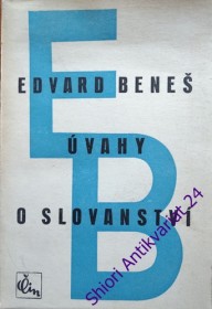 EDVARD BENEŠ ÚVAHY O SLOVANSTVÍ