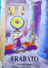 FRABATO ( magický román )