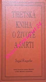 TIBETSKÁ KNIHA O ŽIVOTĚ A SMRTI