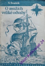 O MUŽÍCH VELIKÉ ODVAHY