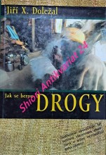 JAK SE BEROU DROGY