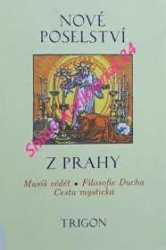 NOVÉ POSELSTVÍ Z PRAHY - Musíš vědět - Filosofie Ducha - Cesta mystická