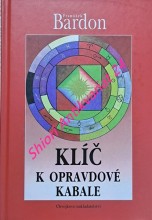 KLÍČ K OPRAVDOVÉ KABALE - Kabalista jako dokonalý vládce mikro a makrokosmu