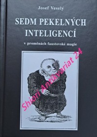 SEDM PEKELNÝCH INTELIGENCÍ v proměnách faustovské magie