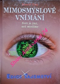 MIMOSMYSLOVÉ VNÍMÁNÍ - Svět je jiný, než myslíme