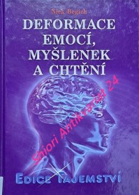 DEFORMACE EMOCÍ, MYŠLENEK A CHTĚNÍ