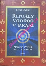 RITUÁLY VOODOO V PRAXI - Magická cvičení , rituály ochrany