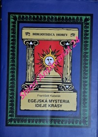 EGEJSKÁ MYSTERIA IDEJE KRÁSY A JINÉ TEXTY