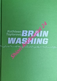 BRAIN WASHING - MANIPULACE S MYŠLENÍM