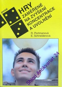 HRY ZAMĚŘENÉ NA ZVÝŠENÍ KONCENTRACE A UVOLNĚNÍ