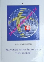 SLOVENSKÍ MISIONÁRI VO SVETE V 20. STOROČÍ