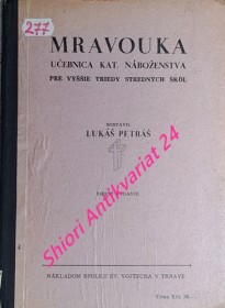 MRAVOUKA - Učebnica katolíckeho náboženstva pre vyššie triedy stredných škol