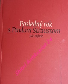 POSLEDNÝ ROK S PAVLOM STRAUSSOM - Záznamy zo Zápisníka jún 1993 - máj 1994