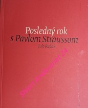 POSLEDNÝ ROK S PAVLOM STRAUSSOM - Záznamy zo Zápisníka jún 1993 - máj 1994