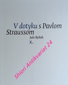 V DOTYKU S PAVLOM STRAUSSOM  X. - Záznamy zo Zápisníka január - máj 1989