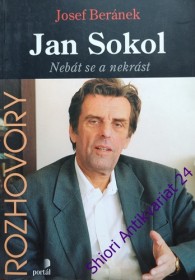 JAN SOKOL: Nebát se a nekrást