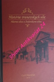 HISTÓRIA VRANOVSKÝCH ULIC - Hlavná ulica a Štefánikova ulica