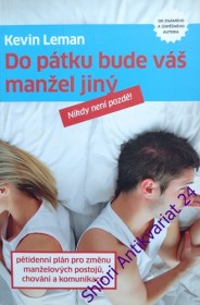 DO PÁTKU BUDE VÁŠ MANŽEL JINÝ