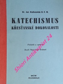 KATECHISMUS KŘESŤANSKÉ DOKONALOSTI