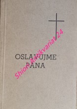 OSLAVUJME PÁNA - MODLITBY A SPEVY PRE DIETKY NIŽŠÍCH ROČ. LUDOVÝCH ŠKOL