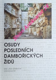 OSUDY POSLEDNÍCH DAMBOŘICKÝCH ŽIDŮ