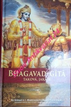 BHAGAVAD-GÍTA  TAKOVÁ, JAKÁ JE s původními sanskrtskými texty, přepisem do latinského písma, českými synonymy, překlady a podrobnými výklady