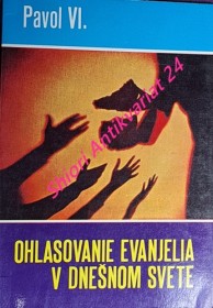 APOŠTOLSKÉ POVZBUDENIE - OHLASOVANIE EVANJELIA V DNEŠNOM SVETE