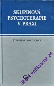 SKUPINOVÁ PSYCHOTERAPIE V PRAXI