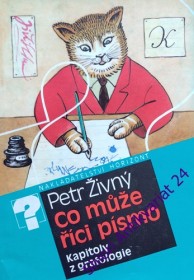 CO MŮŽE ŘÍCI PÍSMO - Kapitoly z grafologie