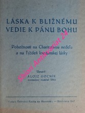 LÁSKA K BLIŽNÉMU VEDIE K PÁNU BOHU - Pobožnosti na Charitatívnu nedelu a na Týžďen kresťanskej lásky