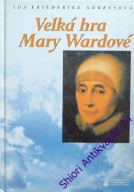 VELKÁ HRA MARY WARDOVÉ