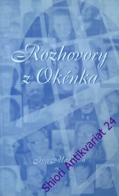 ROZHOVORY Z OKÉNKA