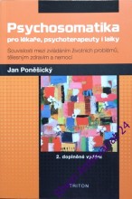 PSYCHOSOMATIKA PRO LÉKAŘE, PSYCHOTERAPEUTY I LAIKY