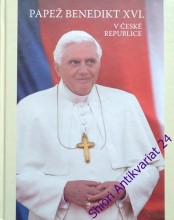 PAPEŽ BENEDIKT XVI. V ČESKÉ REPUBLICE