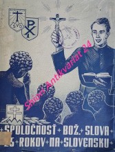 SPOLOČNOSŤ BOŽIEHO SLOVA 25 ROKOV NA SLOVENSKU 1923 - 1948