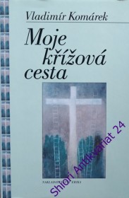 MOJE KŘÍŽOVÁ CESTA