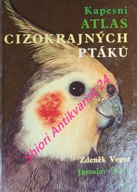 KAPESNÍ ATLAS CIZOKRAJNÝCH PTÁKŮ