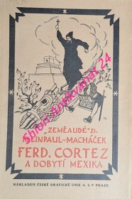 FERDINAND CORTEZ A DOBYTÍ MEXIKA