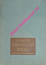 LESNICKÝ A MYSLIVECKÝ ATLAS