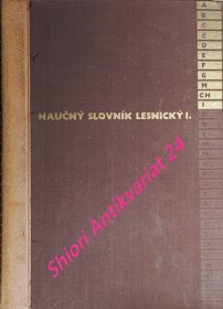 NAUČNÝ SLOVNÍK LESNICKÝ - Díl I-II-III